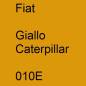 Preview: Fiat, Giallo Caterpillar, 010E.